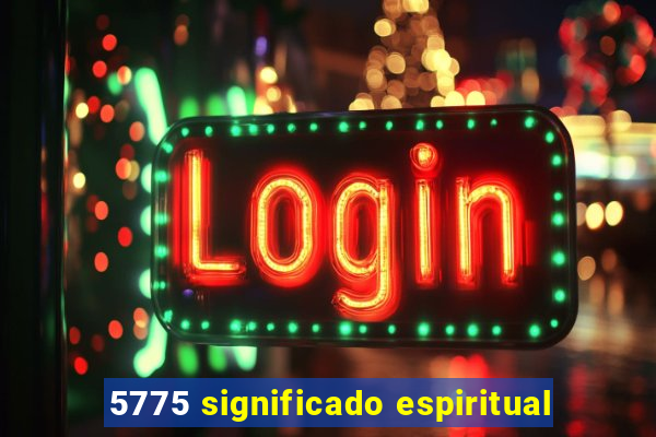 5775 significado espiritual